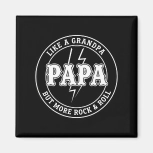 Papa wie ein Opa, aber mehr Rock & Roll, Magnet