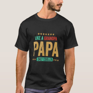 Papa wie ein Opa, nur cooler Retro Vintage Vaterta T-Shirt