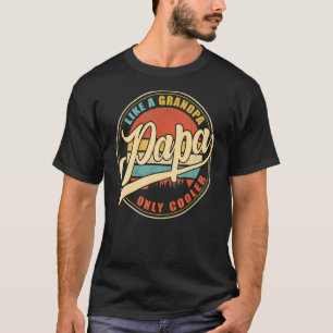 Papa wie ein Opa nur Cooler Vater Papa Definiti T-Shirt