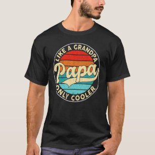 Papa wie ein Opa nur Cooler Vater Papa T-Shirt