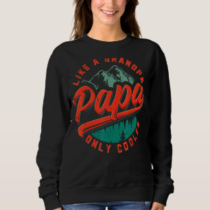 Papa wie ein Opa nur Cooler Vatertag Vater G Sweatshirt
