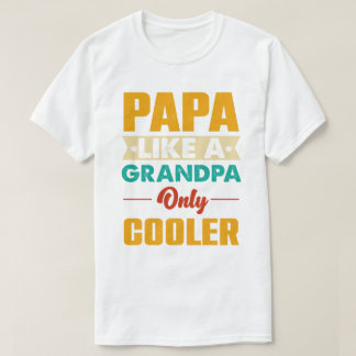 Papa wie Opa Nur Cooler Funny Vater Papa T-Shirt