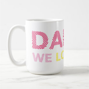 Papa wir lieben dich. Alles Gute zum Vatertag. Kaffeetasse