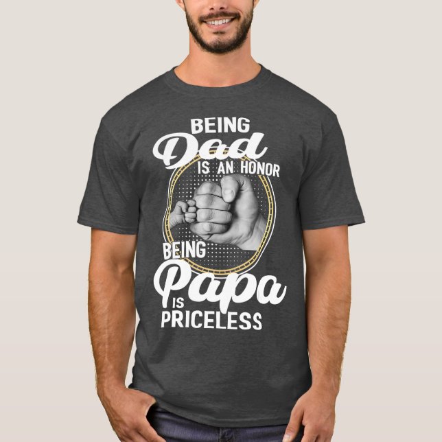 Papa zu sein ist eine Ehre, Papa zu sein, ist unbe T-Shirt (Vorderseite)