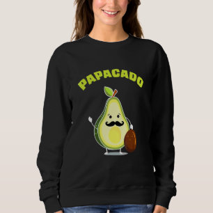 Papacado New Avocado Vater or Daddy Ankündigung Sweatshirt