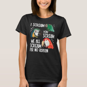 Papagei ich schreien Sie schreien wir alle schreie T-Shirt