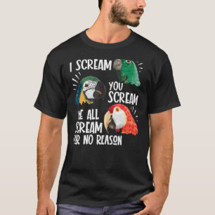 Papagei ich schreien Sie schreien wir alle schreie T-Shirt