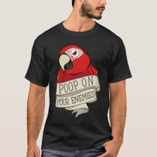 Papagei Kackte auf deinen Feinden I Scarlet Macaw T-Shirt