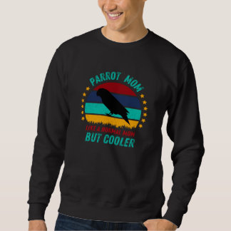 Papagei-Mama - Geschenk für Coole Vogelmutter Sweatshirt