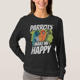 Papageien machen mich glücklich Niedlichen Papagei T-Shirt