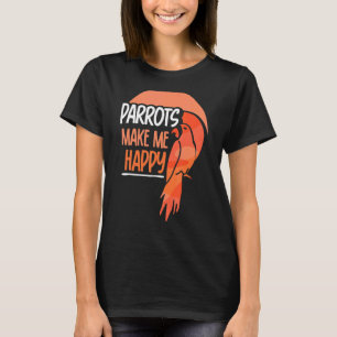 Papageien machen mich glücklich Tierpapagei Niedli T-Shirt