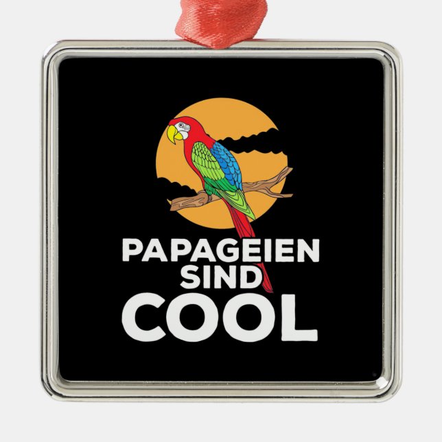 Papageien Sind Cool Ornament Aus Metall (Vorne)