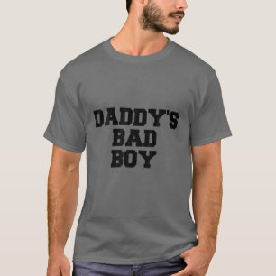 Papa's Bad Boy Quote T-Shirt