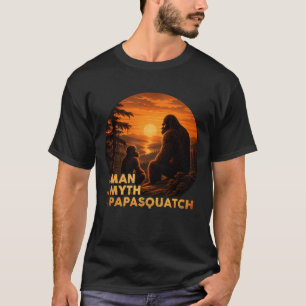 Papasquatch Der Mann Mythos Legende Sasquatch Vate T-Shirt