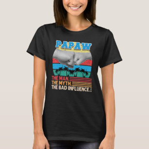 Papaw der Mann Mythos der schlechte Einfluss Vater T-Shirt