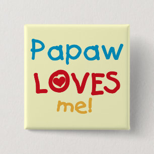 Papaw-Lieben T - Shirt und Geschenke Button