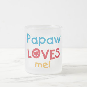Papaw-Lieben T - Shirt und Geschenke Mattglastasse