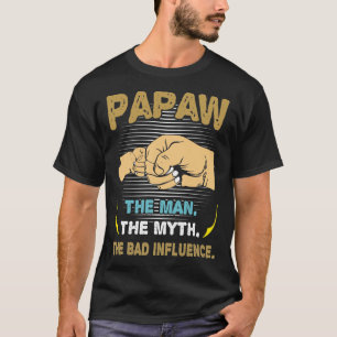 Papaw-Mann der Mythos Der schlechte Einfluss des V T-Shirt