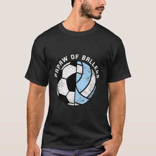 Papaw of Ballers Funny Soccer Volleyball Papaw T-Shirt (Vorderseite)