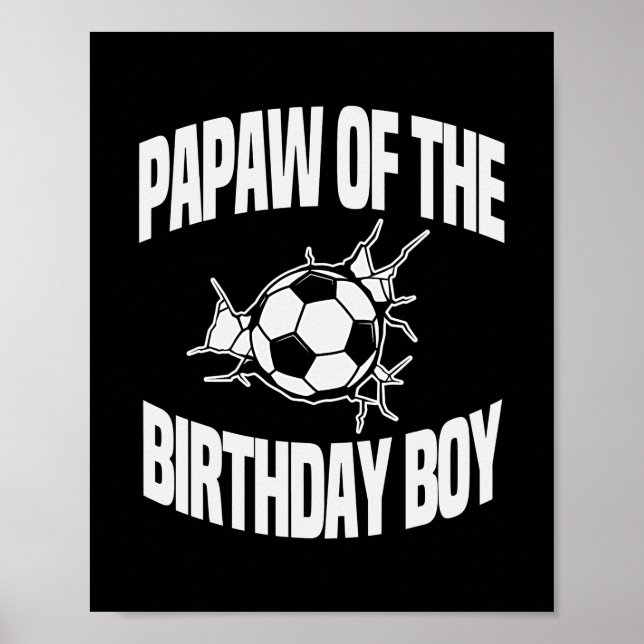 Papaw of the Birthday Boy Soccer Team Bday Party Poster (Vorne)