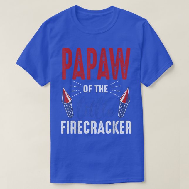 Papaw Of The Little Firecracker 4th of July Birthd T-Shirt (Design vorne)