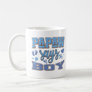 Papaw sagt Boy Pregnancy Announction Baby Party Kaffeetasse