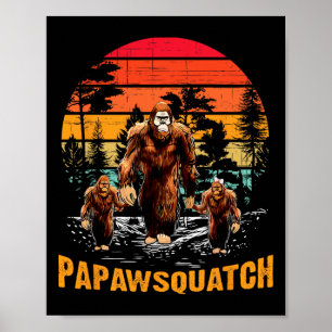 Papaw Squatch Funny Bigfoot Vater Sasquatch Yeti R Poster