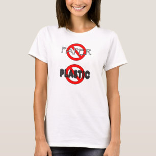 PAPER NO PLASTIC RECYCLING T-Shirt