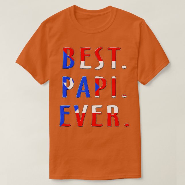 Papi Ever Puerto Rico Fahne T-Shirt (Design vorne)