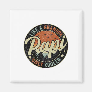 Papi wie ein Großvater nur Cooler Vintager rückwär Magnet