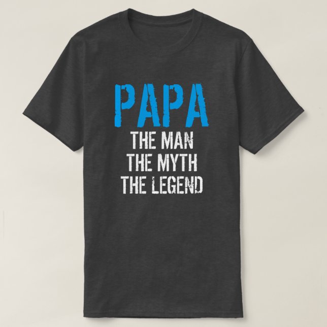 PAPIEREN SIE DEN MANN DEN MYTH, DEN LEGEND T-Shirt (Design vorne)