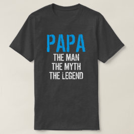 PAPIEREN SIE DEN MANN DEN MYTH DEN LEGENDEN T - Sh T-Shirt