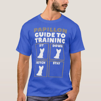 Papillon Lover Obedience Guide to Training Dog T-Shirt