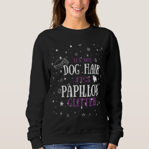 Papillon Pet Owner Glitzer Hund Graphic Sweatshirt
