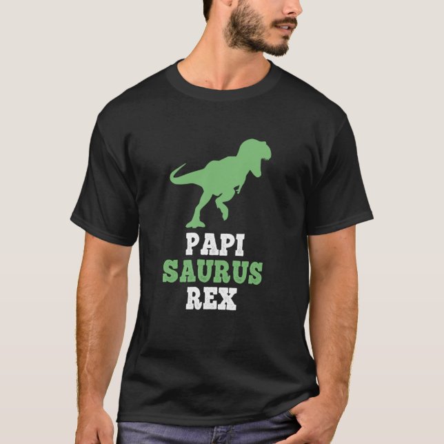 PapiSaurus Rex Dino Dinosaur Lustig Papi-Saurus T-Shirt (Vorderseite)