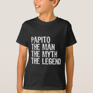 Papito Der Mensch Der Mythos Die Legende Coole Fun T-Shirt