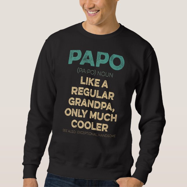 Papo Opa Wie Großvatervatentag Sweatshirt (Vorderseite)