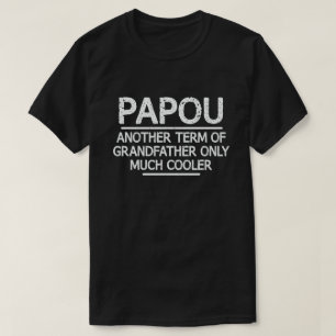 Papou Definition Funny bedeutet Cool Opa-Geschenk T-Shirt