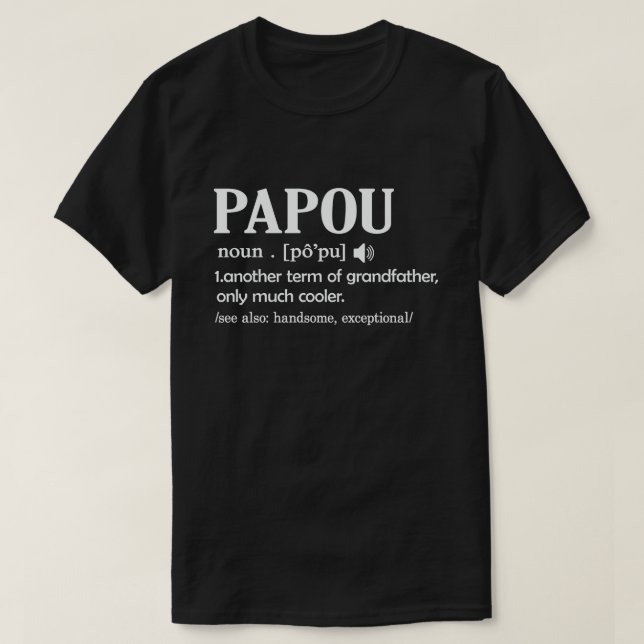 Papou Definition Funny bedeutet Cool Opa-Geschenk T-Shirt (Design vorne)
