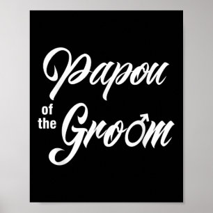 Papou of the Groom Wedding Party Matching Bridal P Poster