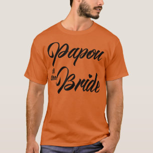 Papou von Bride Wedding Party Matching Brautparty T-Shirt