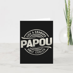 Papou wie ein Großvater nur Cooler ein lustiger Gr Karte
