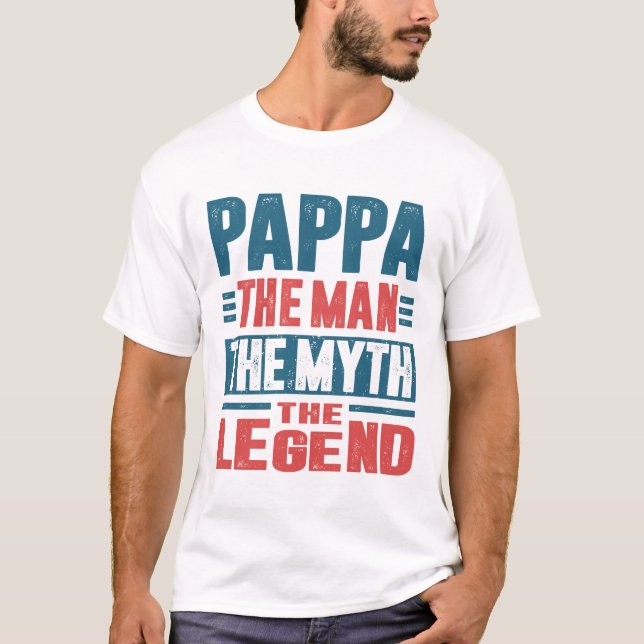 Pappa the Man The Myth T-Shirt (Vorderseite)