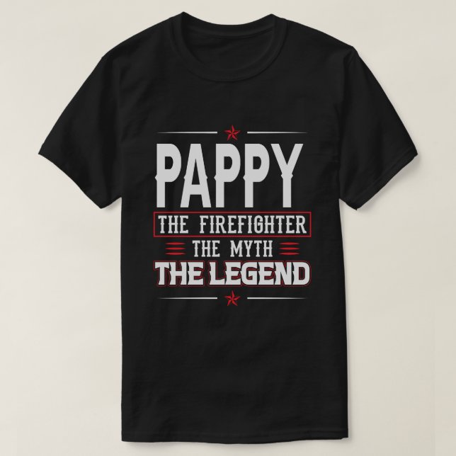 PAPPEN Sie den Feuerwehrmann den Mythos der legend T-Shirt (Design vorne)