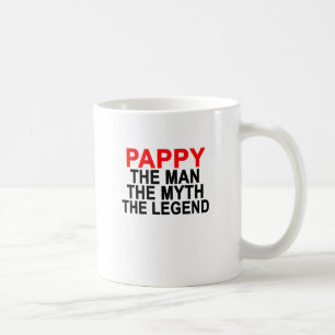 PAPPY der MANN der MYTHOS das LEGEND.png Tasse
