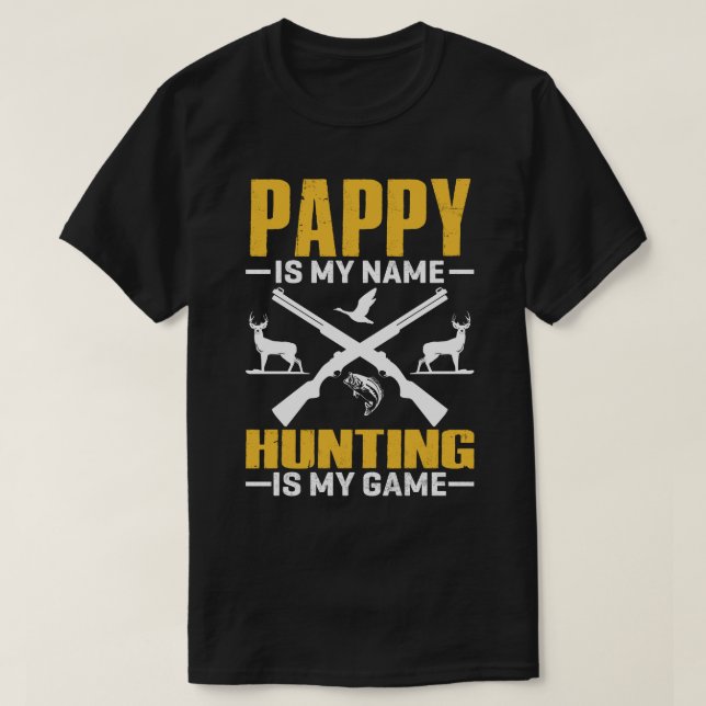 PAPPY ist mein Name Jagd ist mein Spiel T-Shirt (Design vorne)