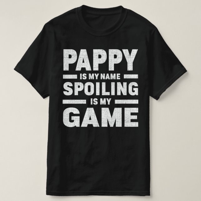 Pappy ist mein Name Verschroben ist mein Game Gran T-Shirt (Design vorne)