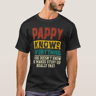 Pappy weiß alles, wenn er nicht Vintag ist P T-Shirt