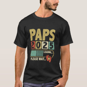 Paps 2025 Wird geladen, Baby-Ankündigung, Erwarte T-Shirt