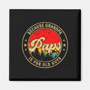 Paps, weil Opa für alte Kerle ist Retro für Opa Magnet
